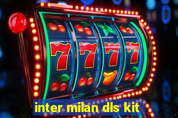 inter milan dls kit